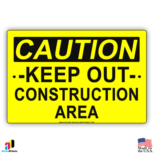 Caution Keep Out Construction Area Sign