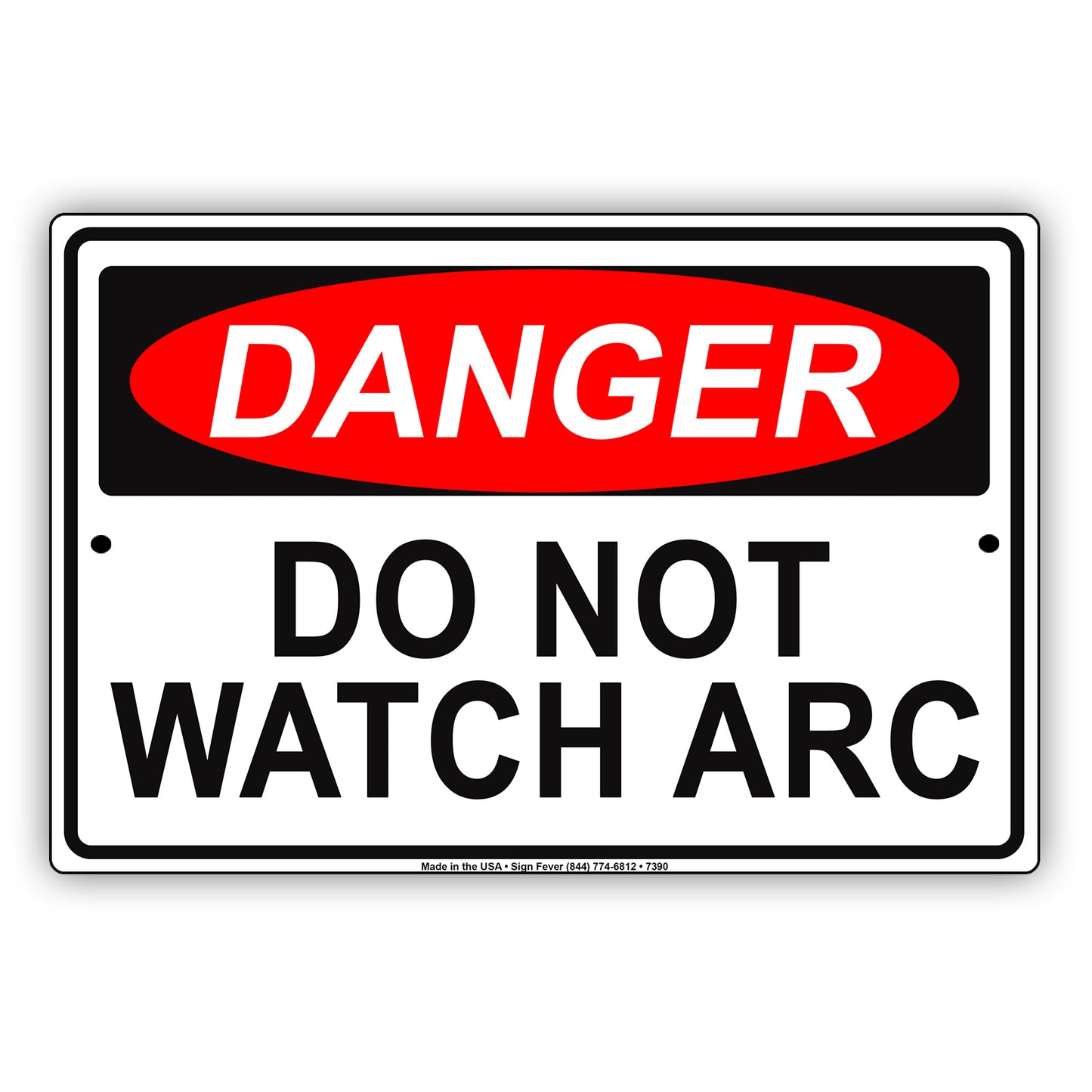 Danger Do Not Watch ARC Restriction Strictly Prohibited Alert Notice Aluminum Metal Sign Plate
