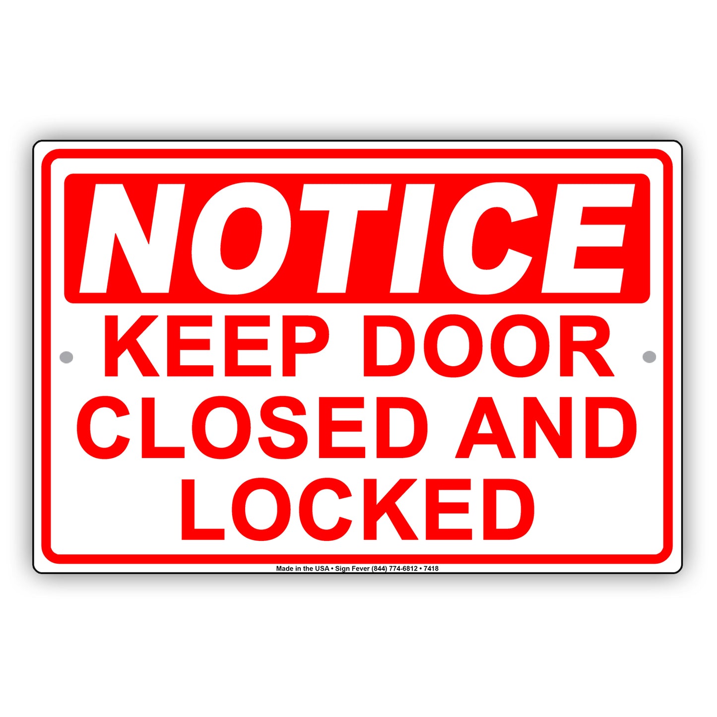 Notice Keep Door Closed And Locked Security Do Not Open Door Aluminum Metal Sign Plate
