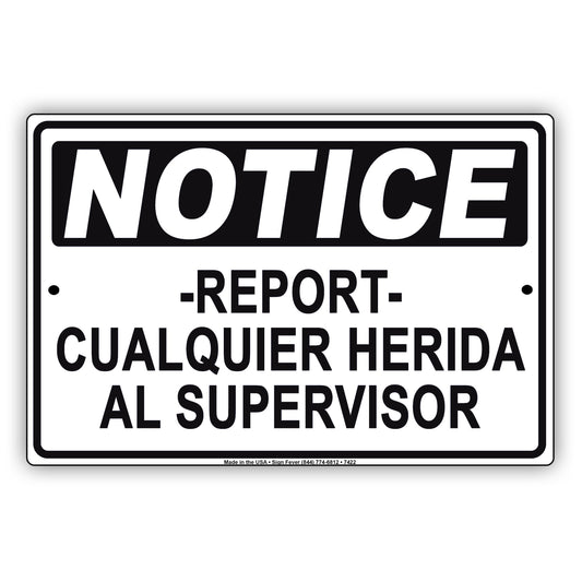 Notice Report Cualquier Herida Al Supervisor Safety Danger Alert Works Aluminum Metal Sign Plate