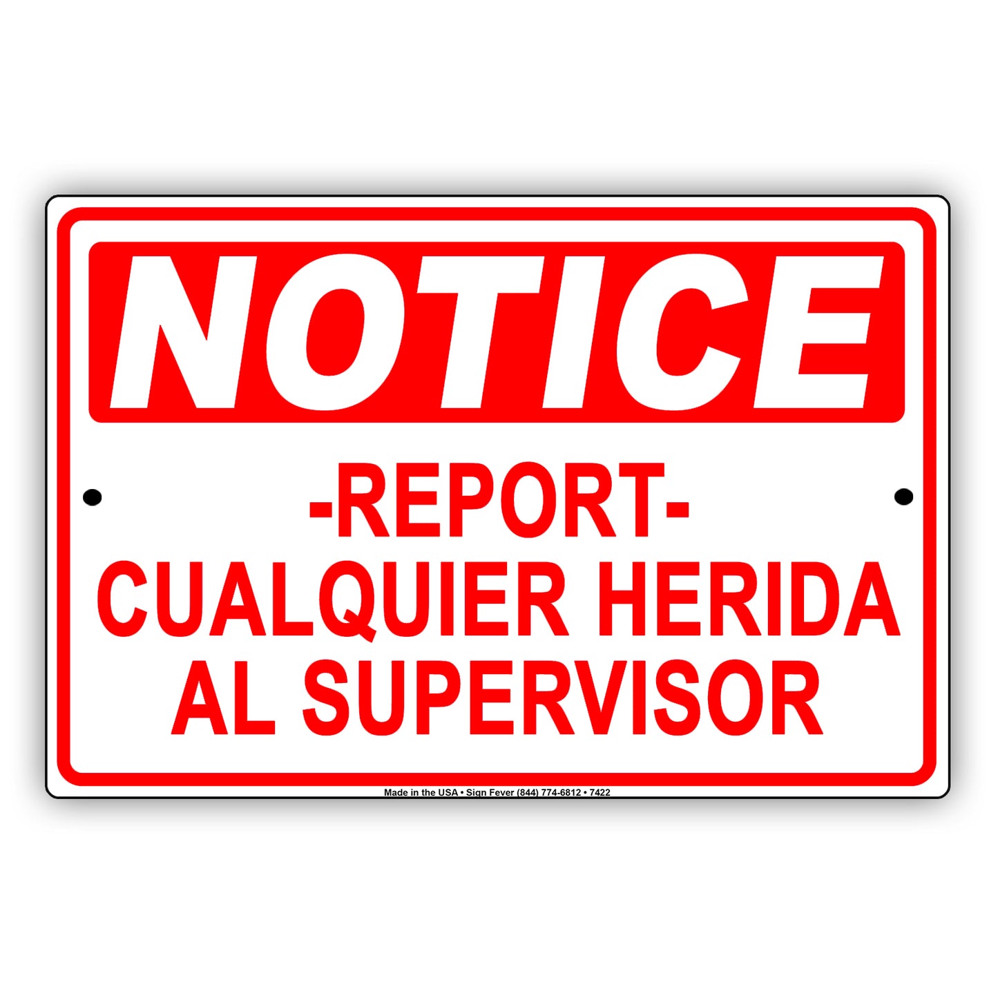 Notice Report Cualquier Herida Al Supervisor Safety Danger Alert Works Aluminum Metal Sign Plate