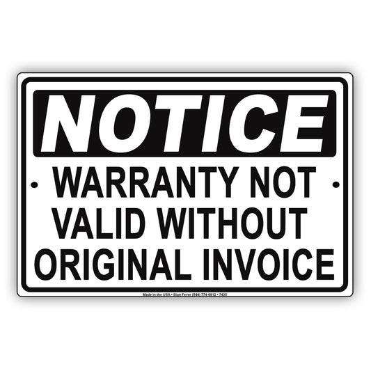 Notice Warranty Not Valid Without Original Invoice Store Aluminum Metal Sign Plate