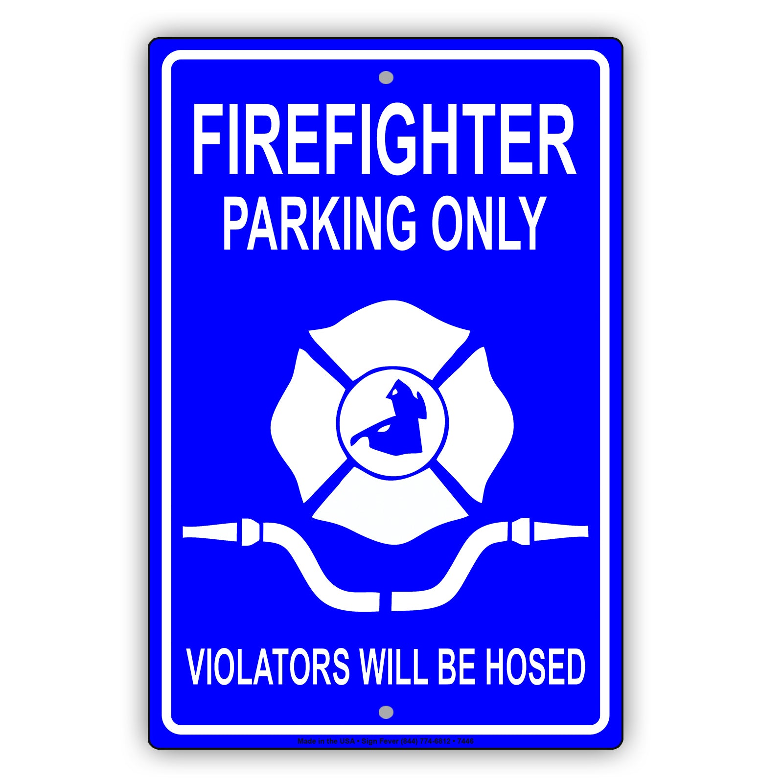Firefighter Parking Only Violators Will Be Hosed Emergency Reserved Parking Aluminum Metal Sign Plate