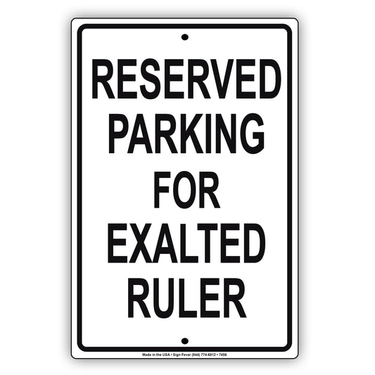 Reserved Parking For Exalted Ruler All Others Will Be Towed Aluminum Metal Sign Plate