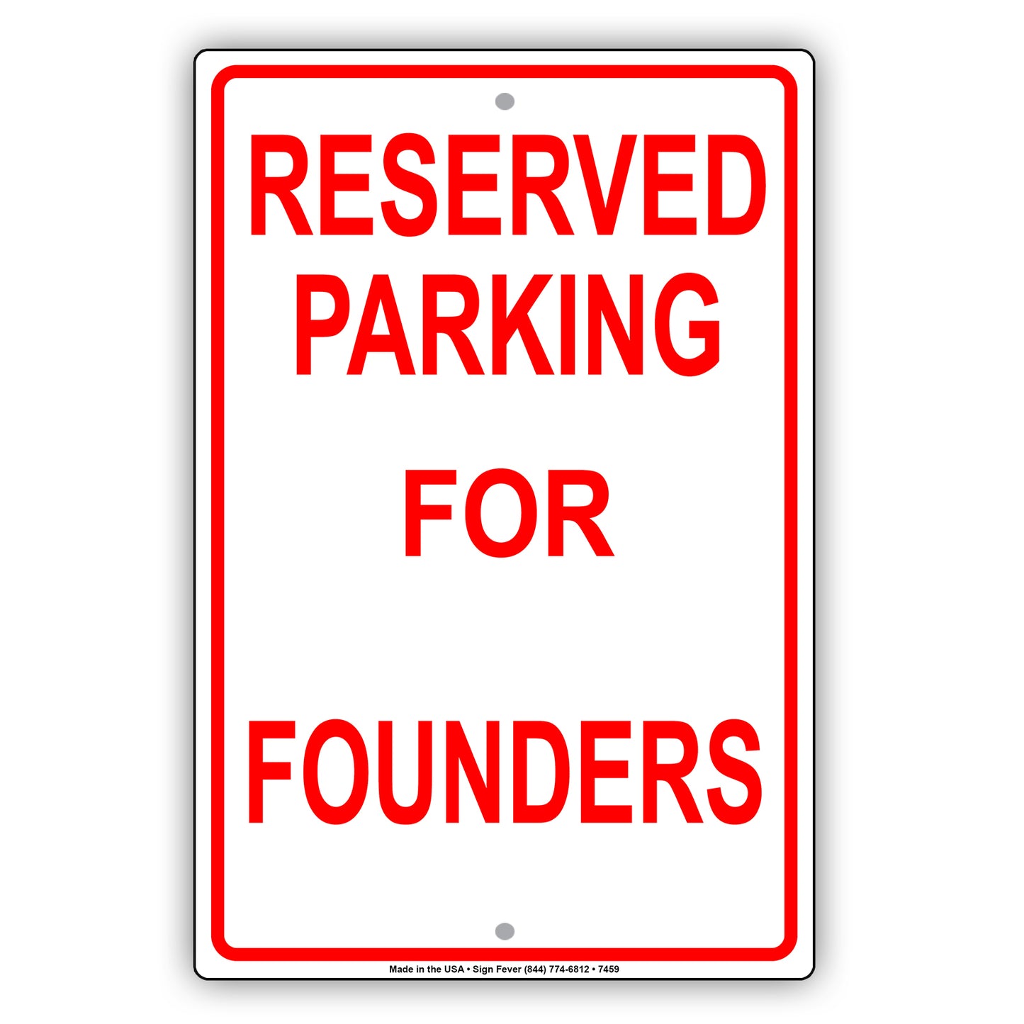 Reserved Parking For Founders All Others Will Be Towed Aluminum Metal Sign Plate