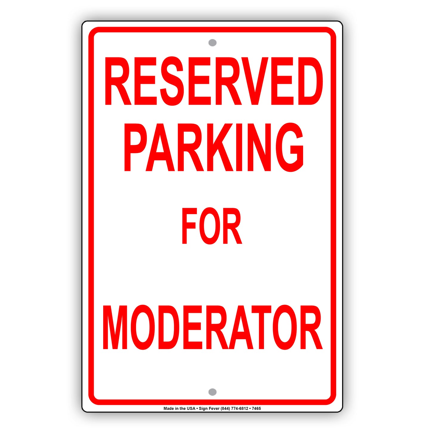Reserved Parking For Moderator Only All Others Will Be Towed Aluminum Metal Sign Plate