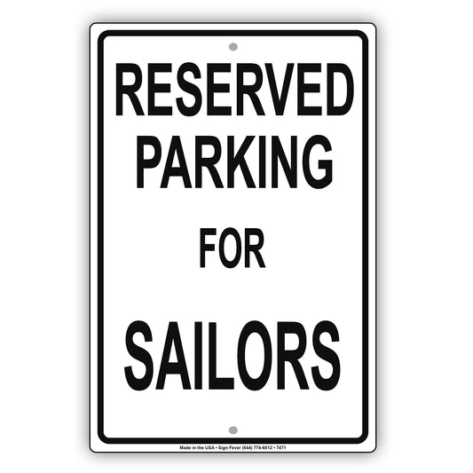 Reserved Parking For Sailors Only All Others Will Be Towed Aluminum Metal Sign Plate