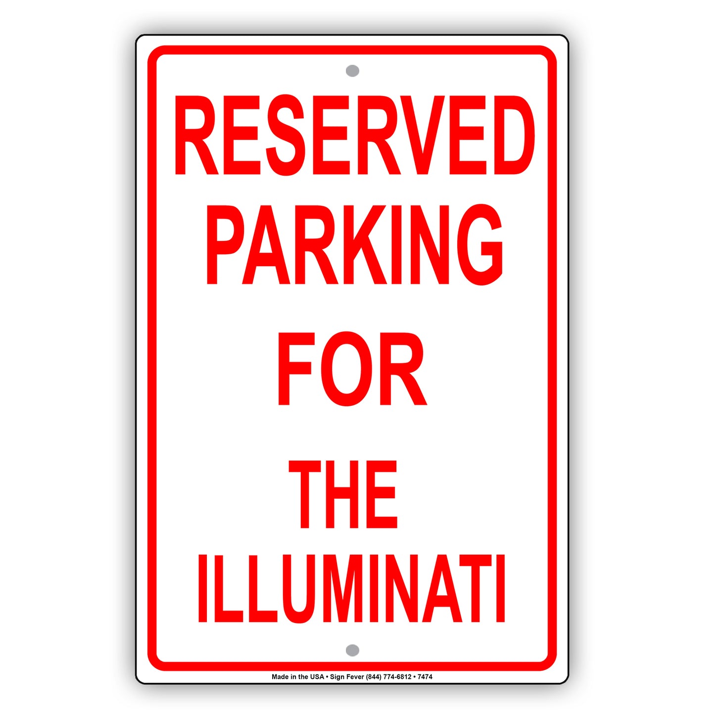 Reserved Parking For The Illuminati Only All Others Will Be Towed Aluminum Metal Sign Plate