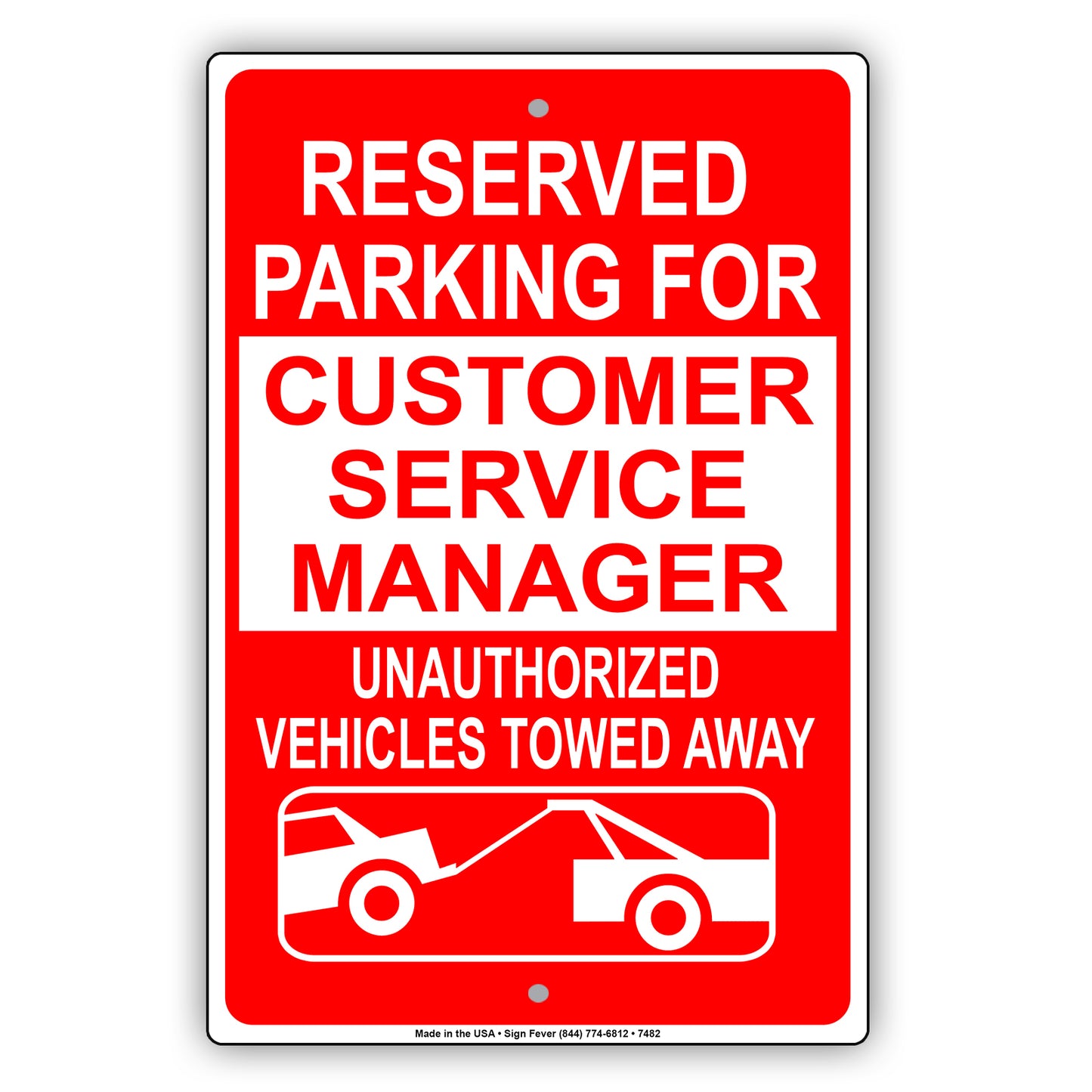 Reserved Parking For Customer Service Manager Unauthorized Vehicles Towed Away Aluminum Metal Sign Plate