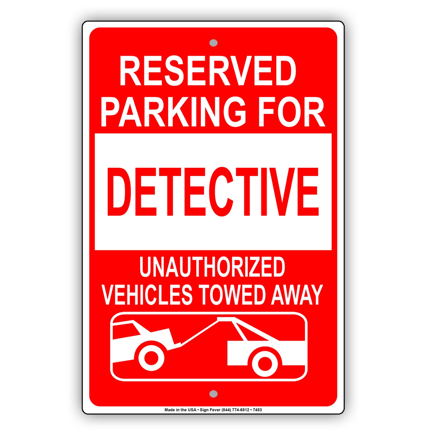 Reserved Parking For Detective Unauthorized Vehicles Towed Away Aluminum Metal Sign Plate