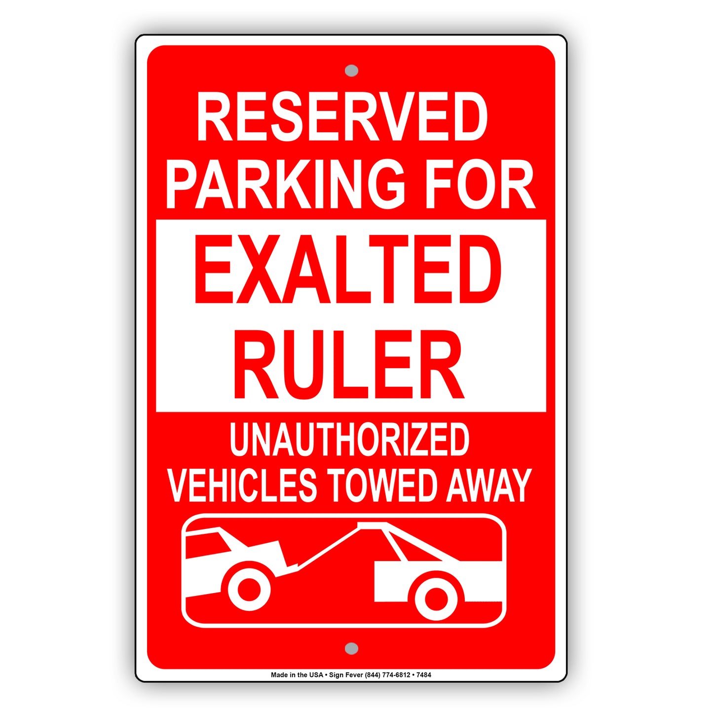 Reserved Parking For Exalted Ruler Unauthorized Vehicles Towed Away Aluminum Metal Sign Plate