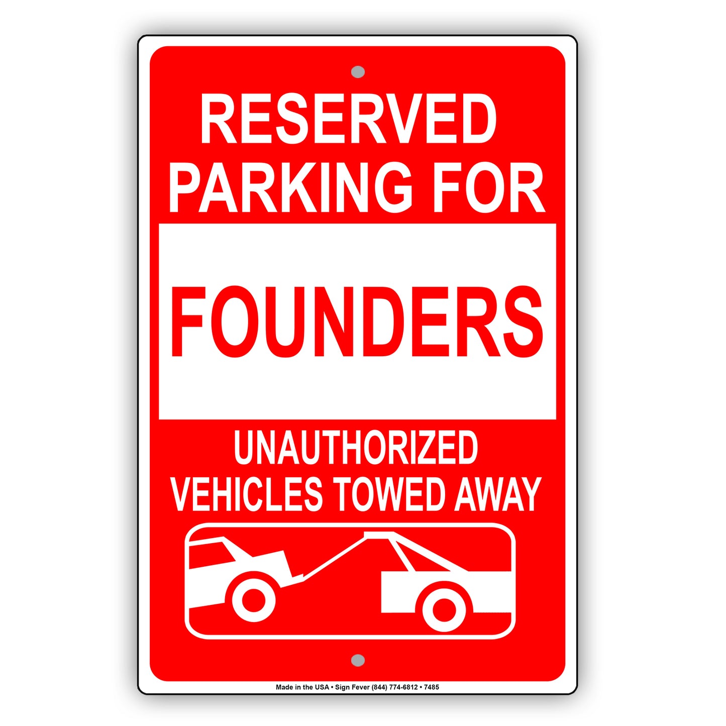 Reserved Parking For Founders Unauthorized Vehicles Towed Away Aluminum Metal Sign Plate