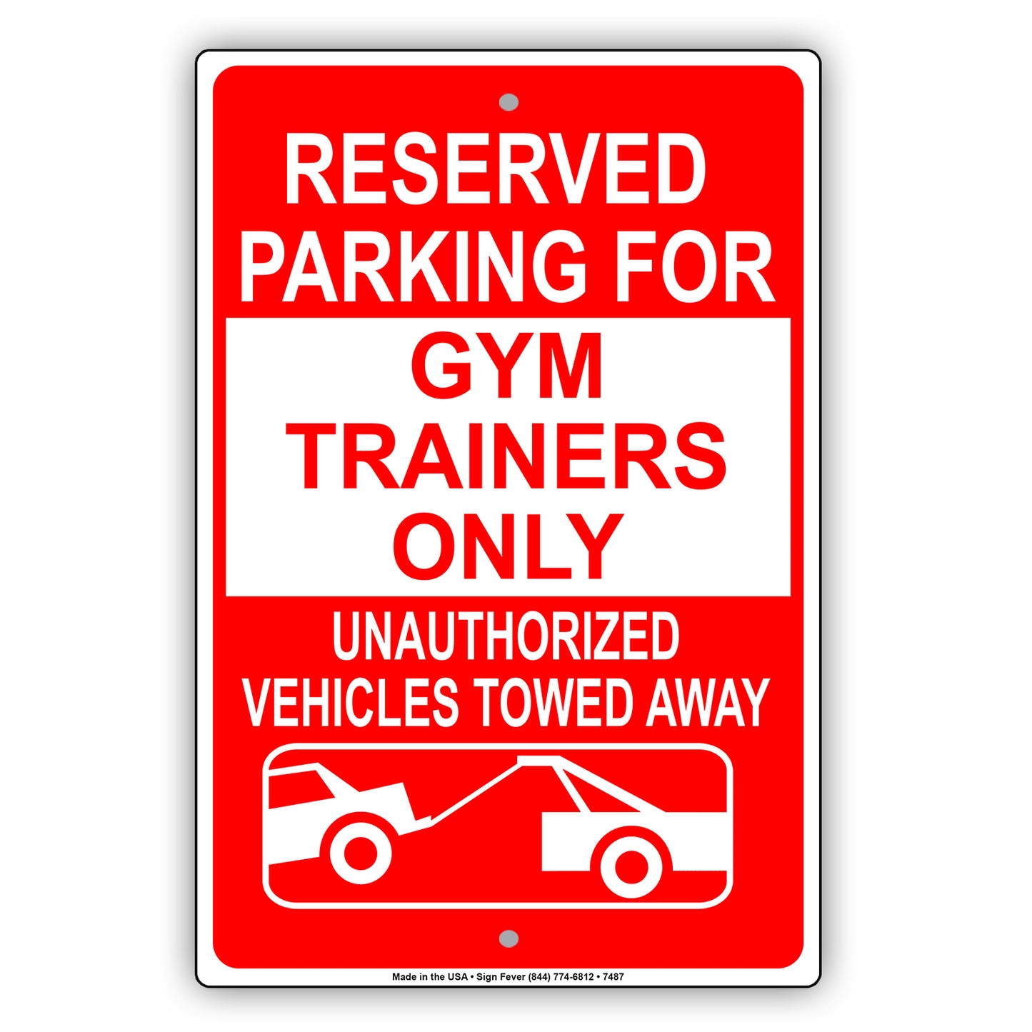 Reserved Parking For Gym Trainers Only Unauthorized Vehicles Towed Away Aluminum Metal Sign Plate