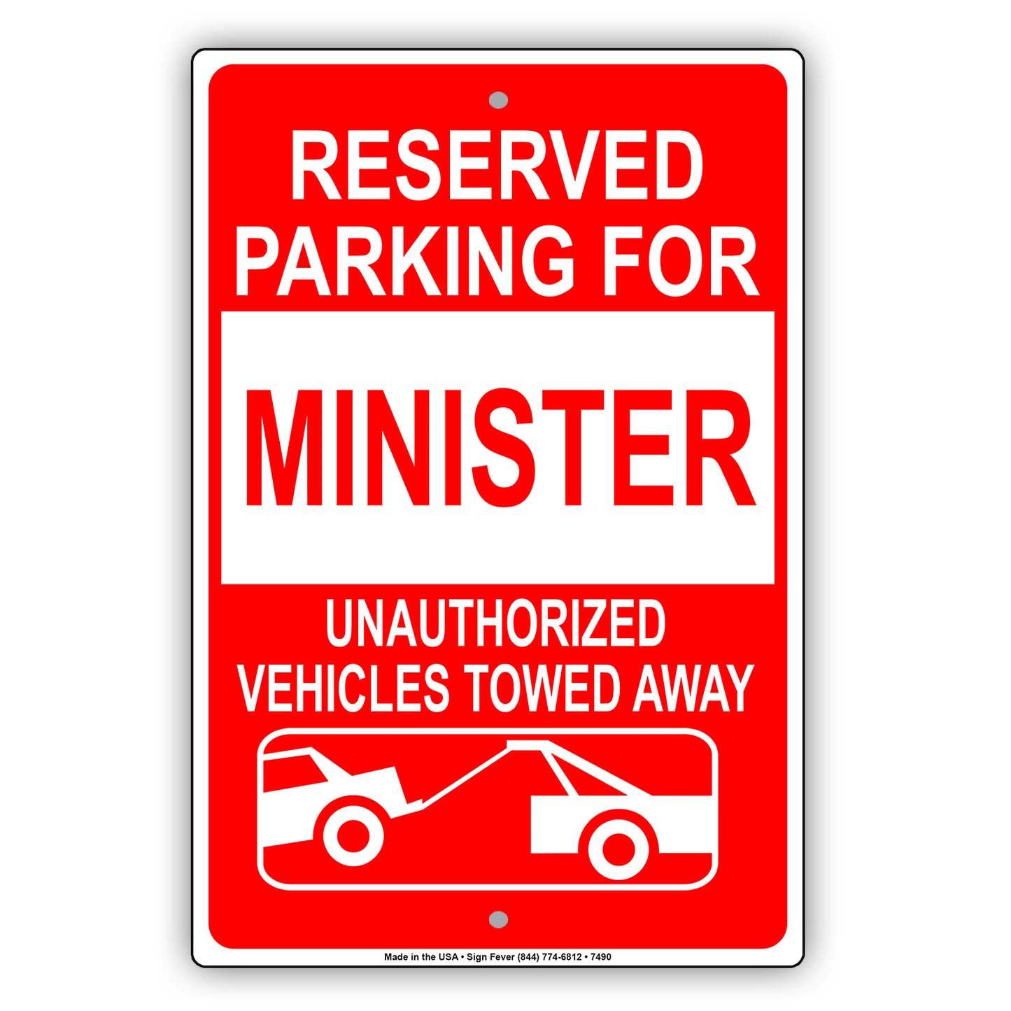 Reserved Parking For Minister Only Unauthorized Vehicles Towed Away Aluminum Metal Sign Plate