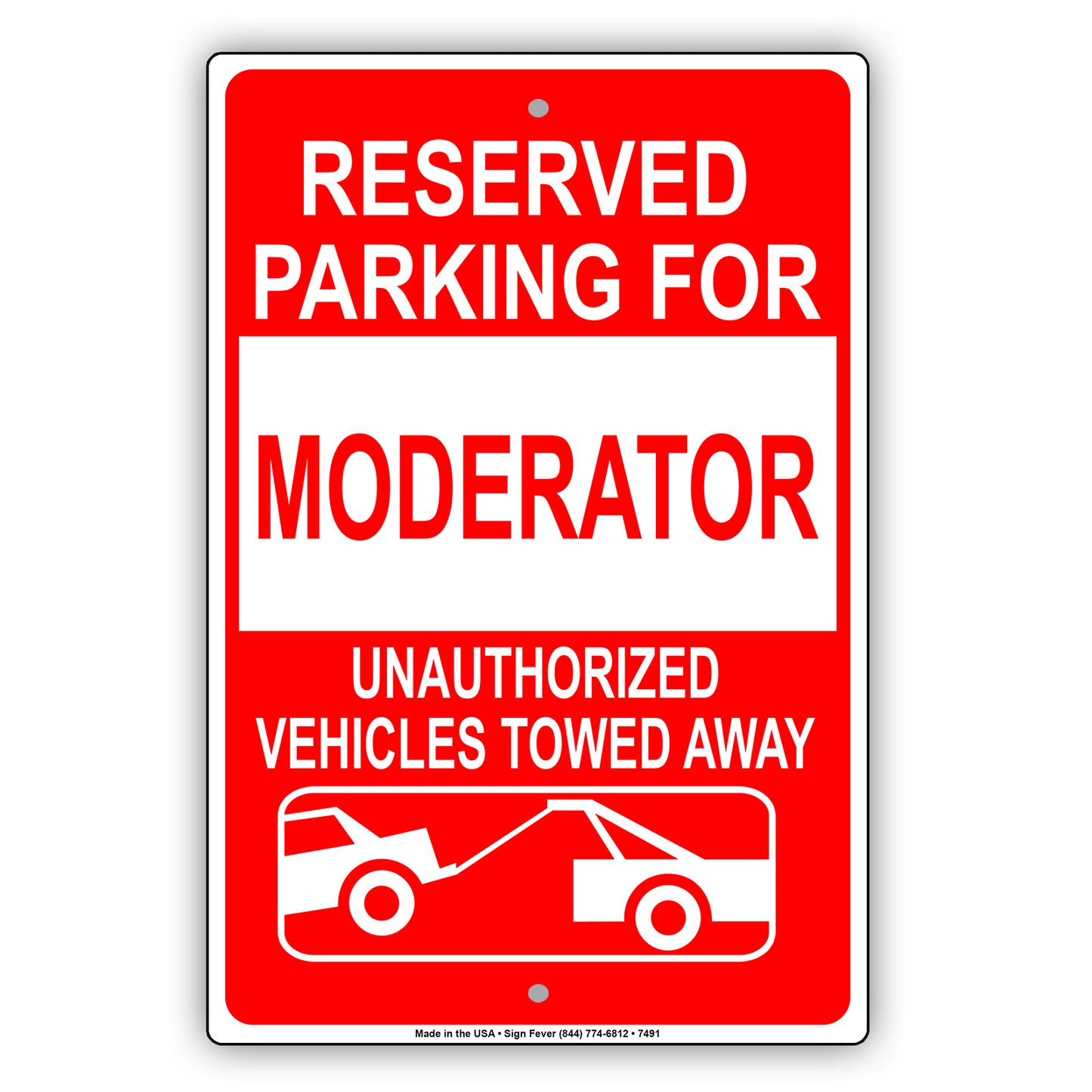 Reserved Parking For Moderator Only Unauthorized Vehicles Towed Away Aluminum Metal Sign Plate