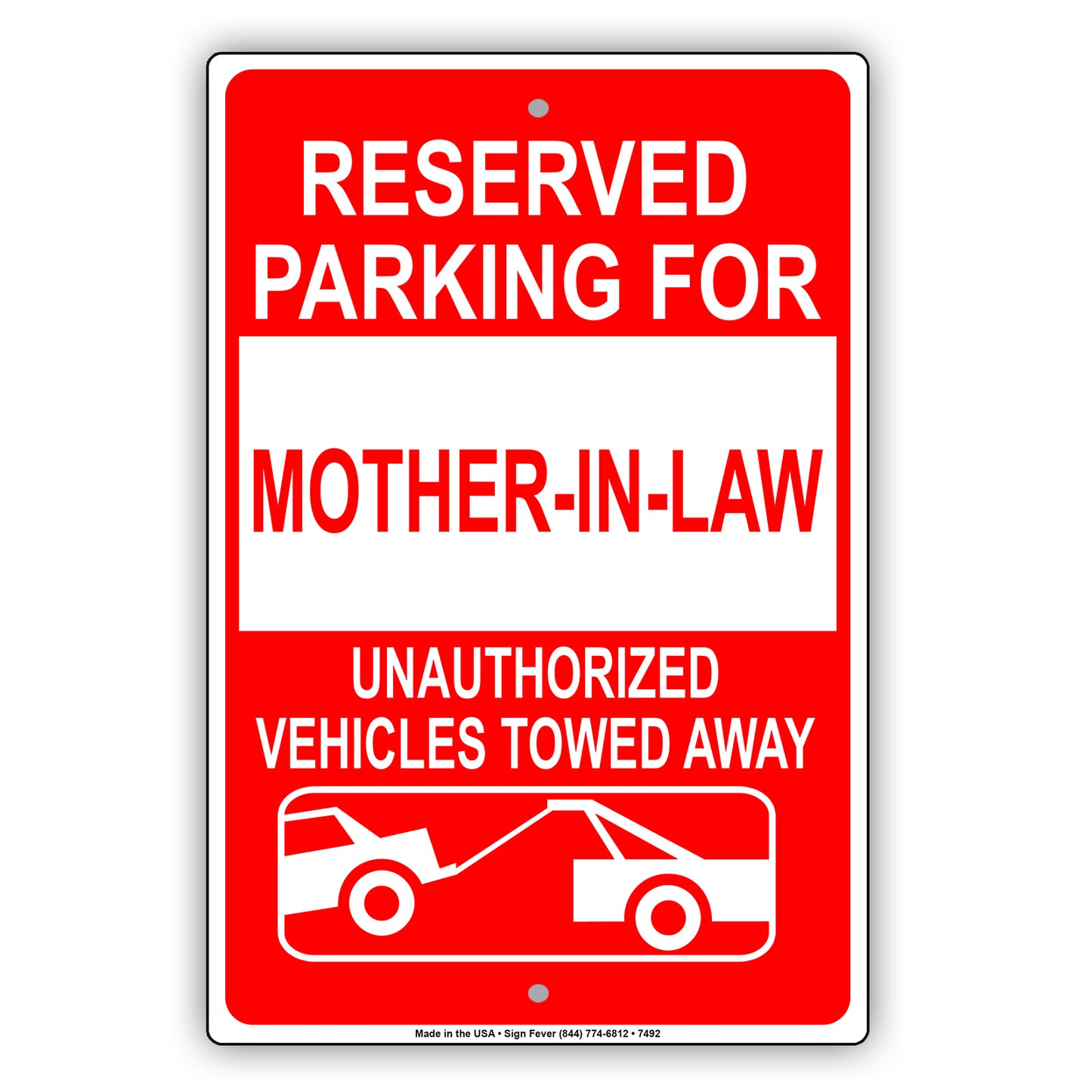 Reserved Parking For Mother-In-Law Only Unauthorized Vehicles Towed Away Aluminum Metal Sign Plate