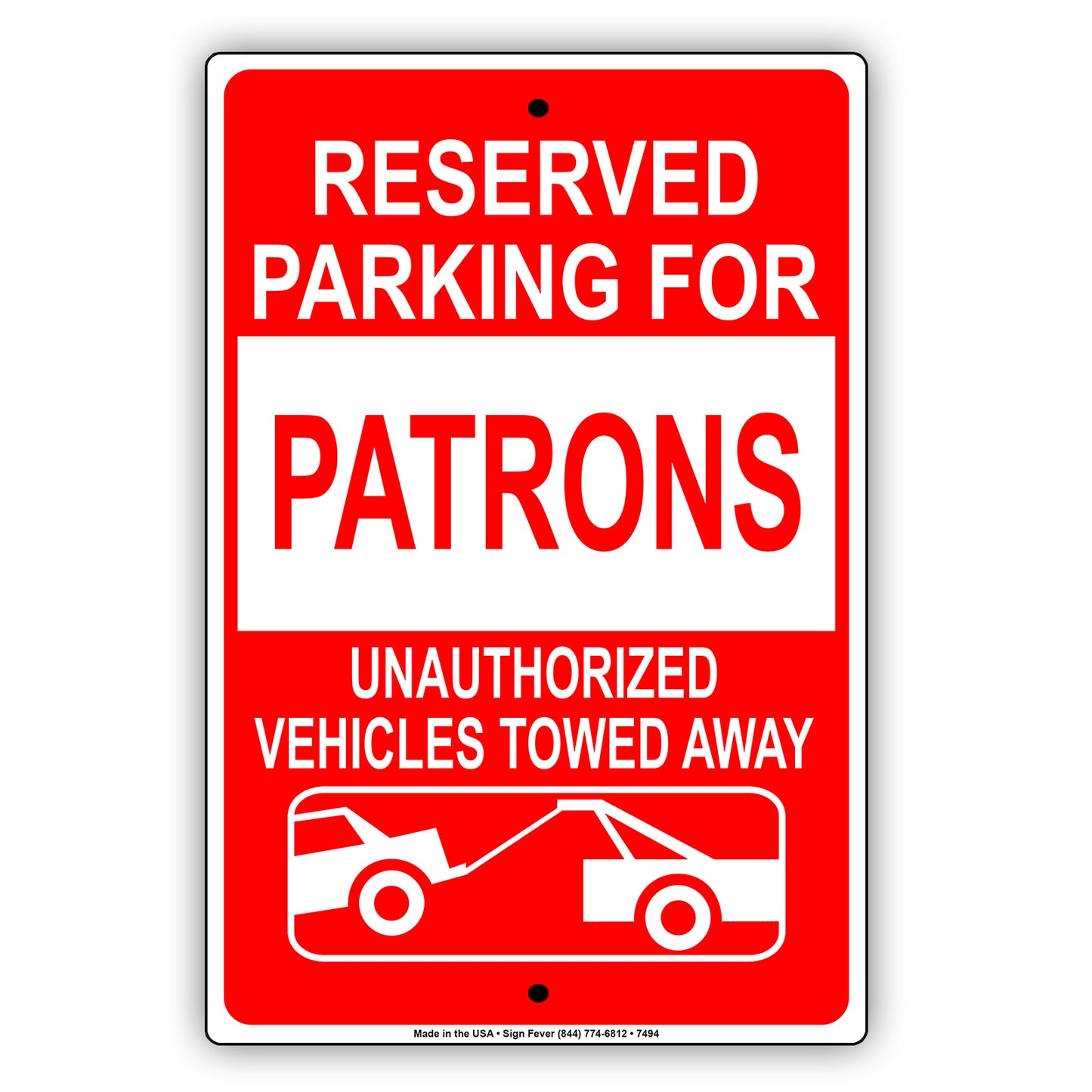 Reserved Parking For Patrons Unauthorized Vehicles Towed Away Aluminum Metal Sign Plate
