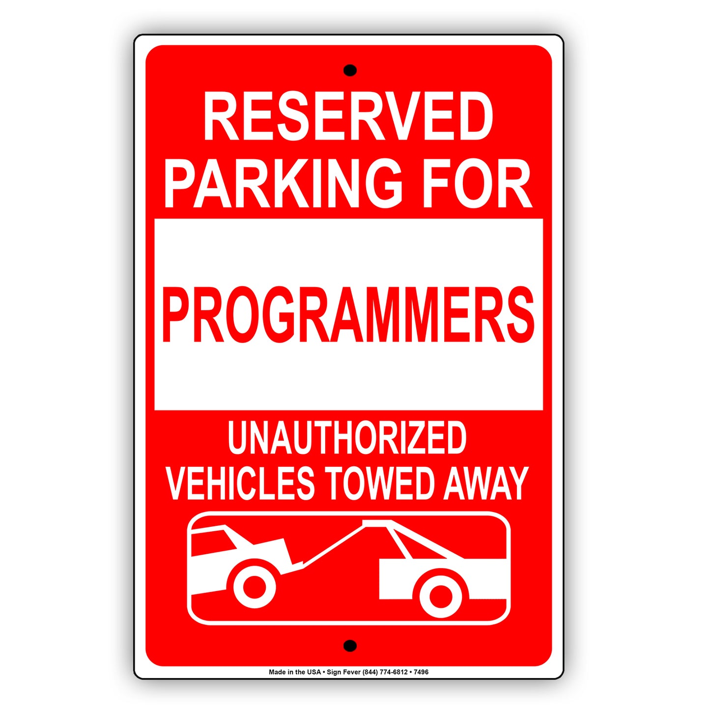 Reserved Parking For Programmers Unauthorized Vehicles Towed Away Aluminum Metal Sign Plate