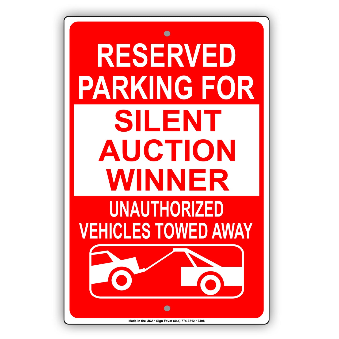 Reserved Parking For Silent Auction Winner Unauthorized Vehicles Towed Away Aluminum Metal Sign Plate