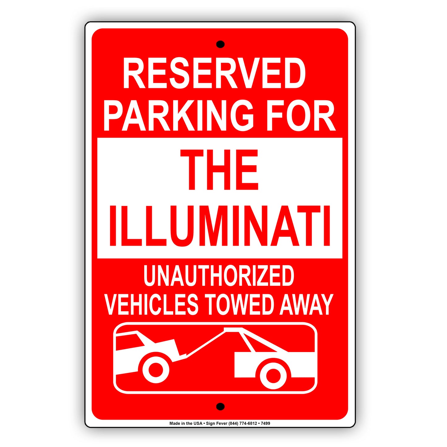 Reserved Parking For The Illuminati Unauthorized Vehicles Towed Away Aluminum Metal Sign Plate