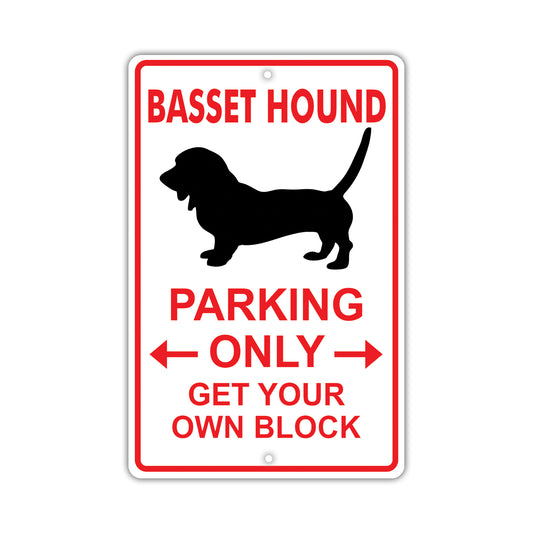 Basset Hound Parking Only Get Your Own Block Dog Sign