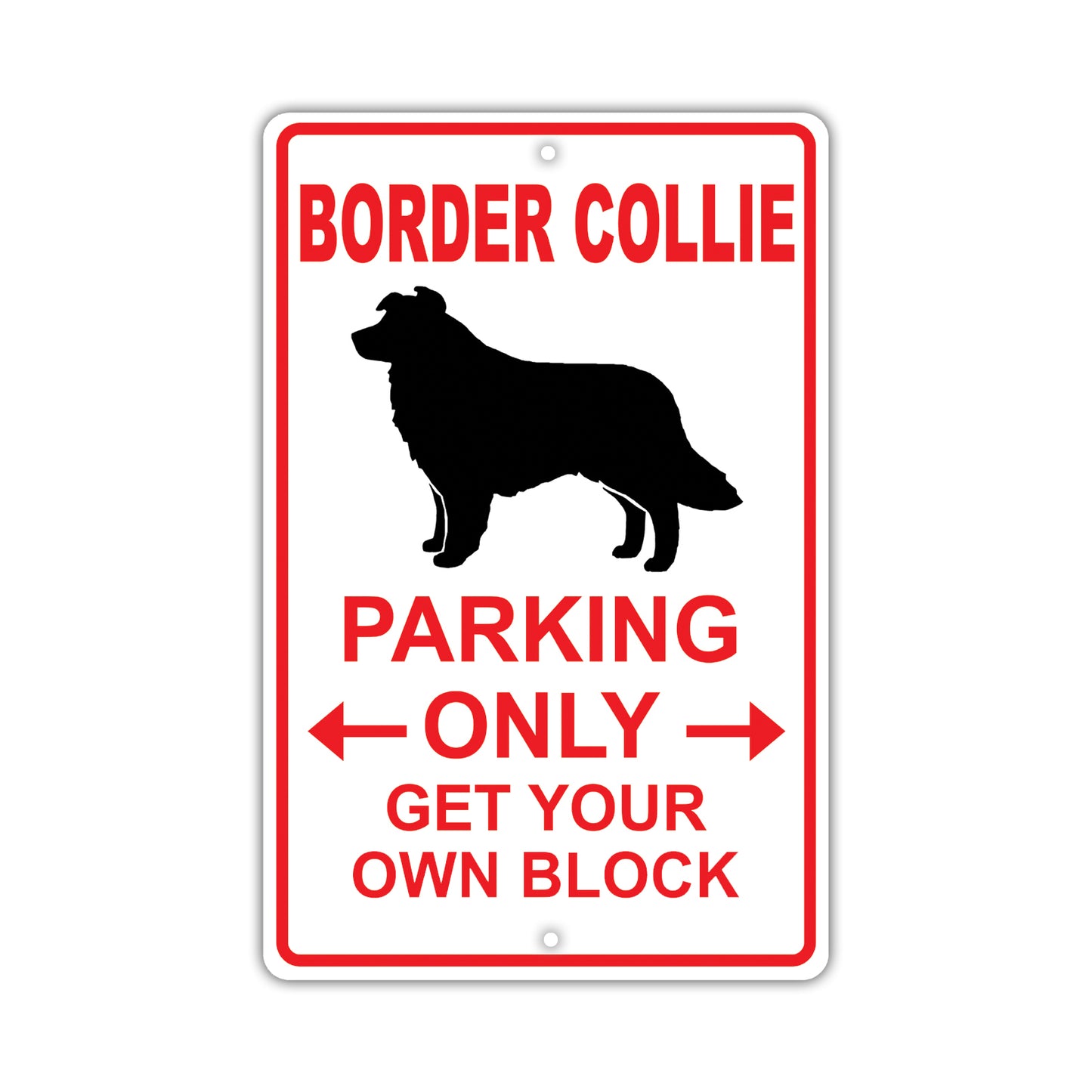 Border Collie Parking Only Get Your Own Block Dog Sign