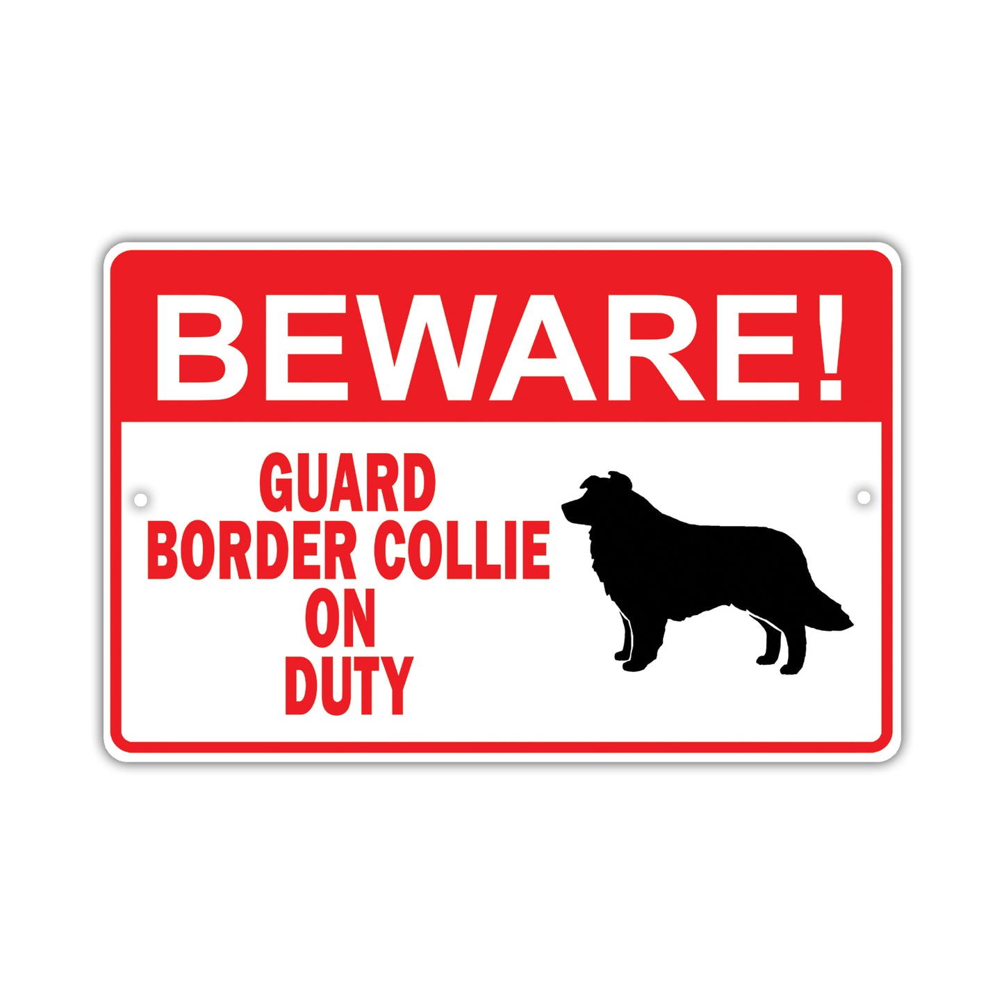 Beware! Guard Border Collie On Duty Dog Sign