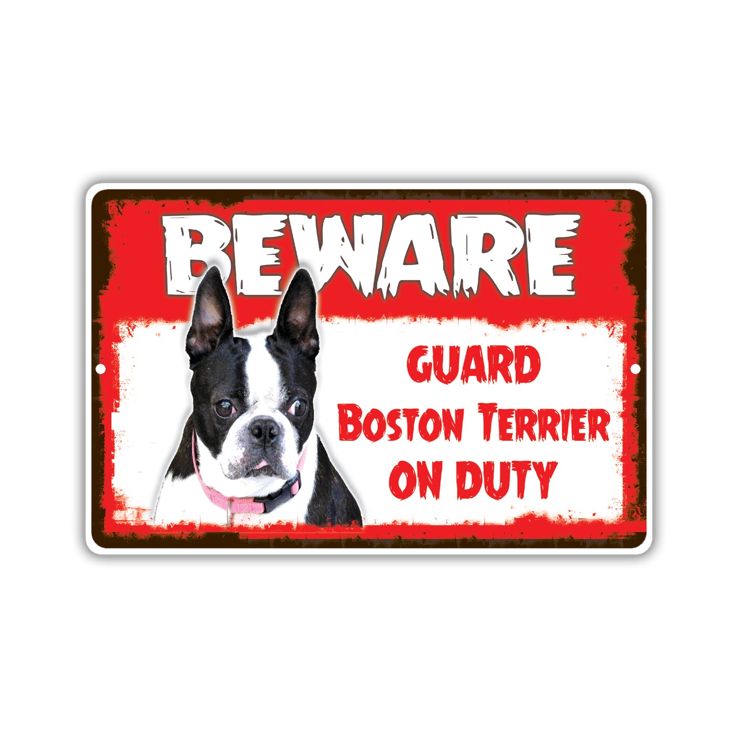 Beware! Guard Boston Terrier On Duty Dog Sign