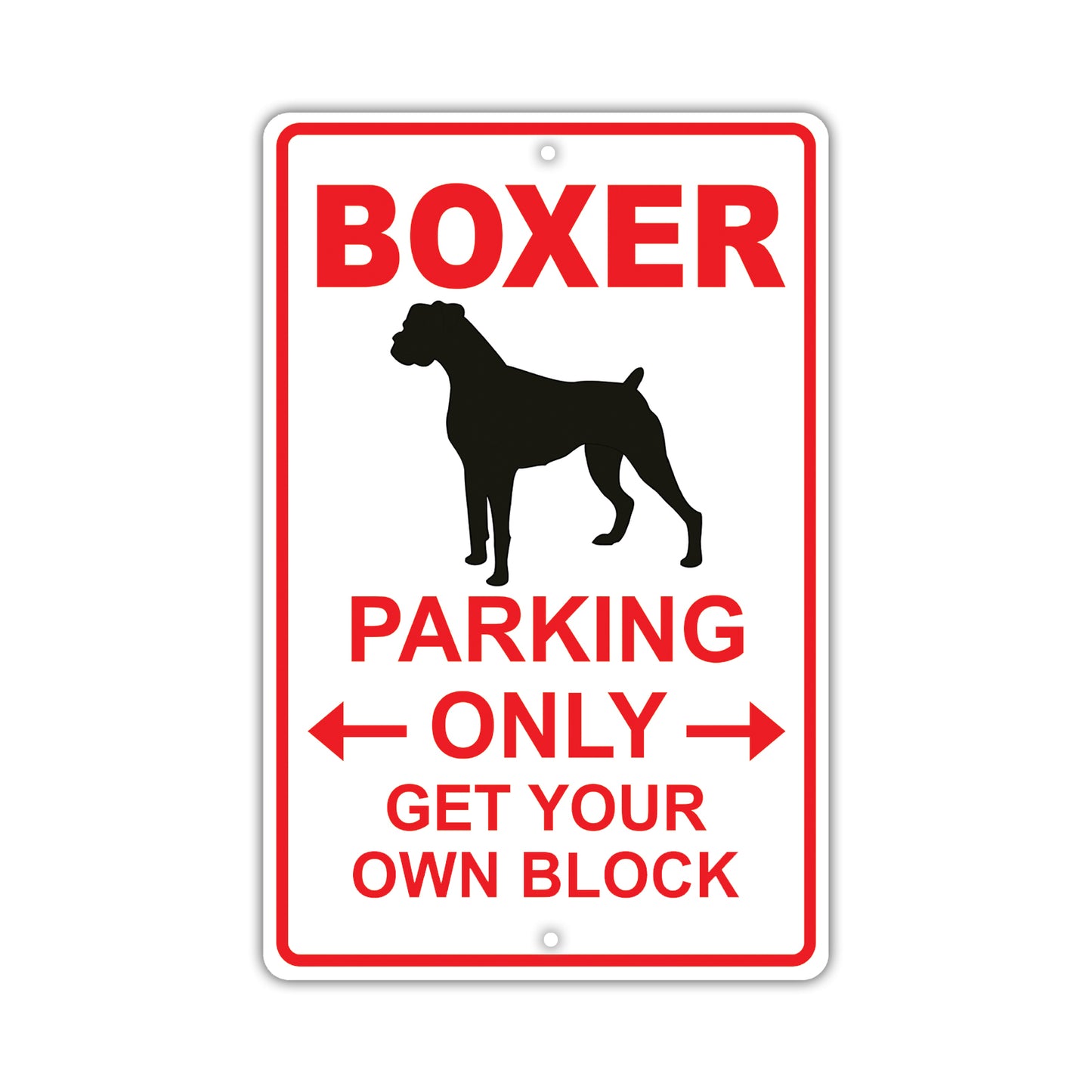 Boxer Parking Only Get Your Own Block Dog Sign