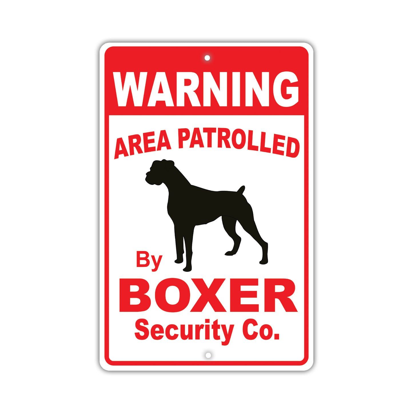 Warning Area Patrolled By Boxer Security Co. Dog Sign