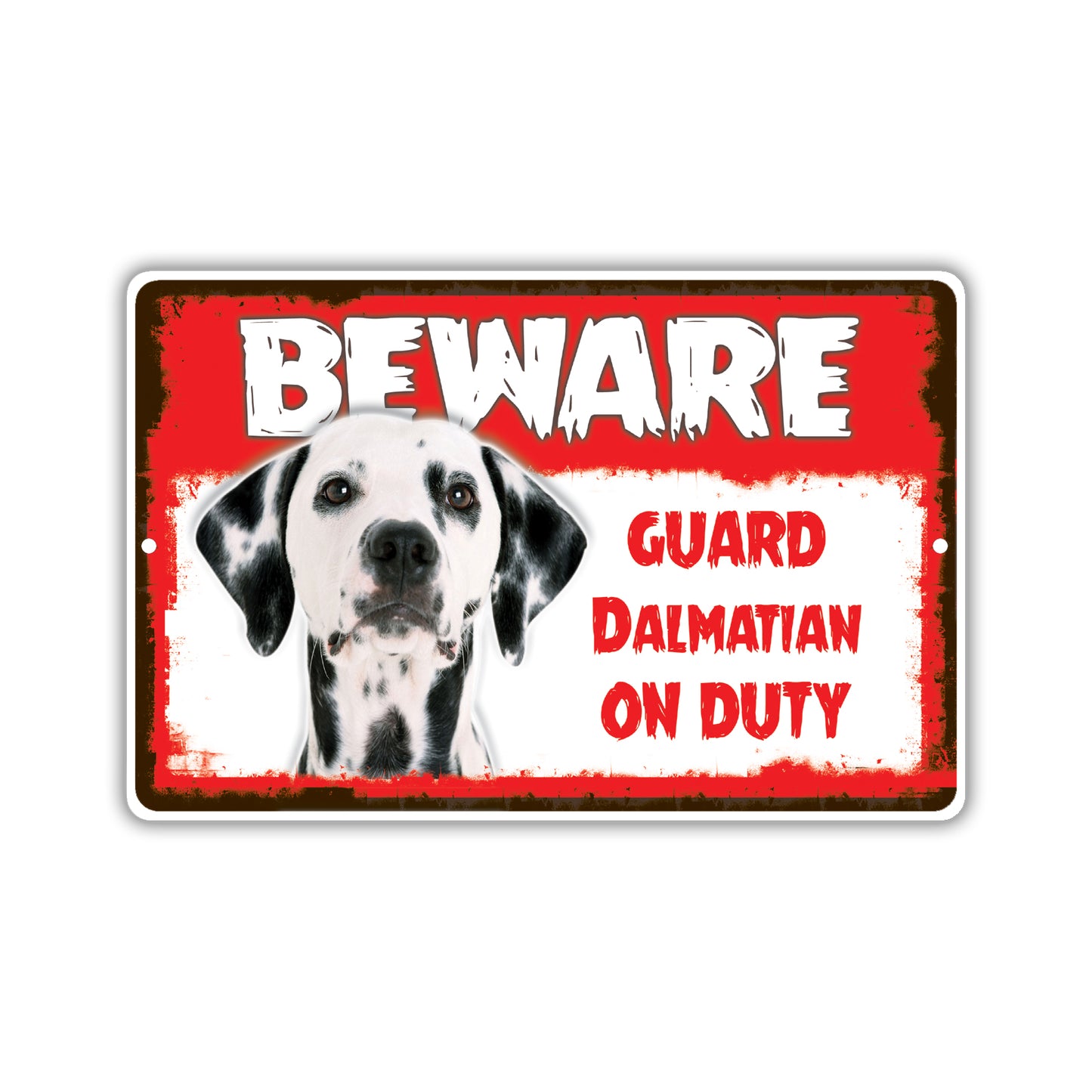 Beware! Guard Dalmatian On Duty Dog Sign