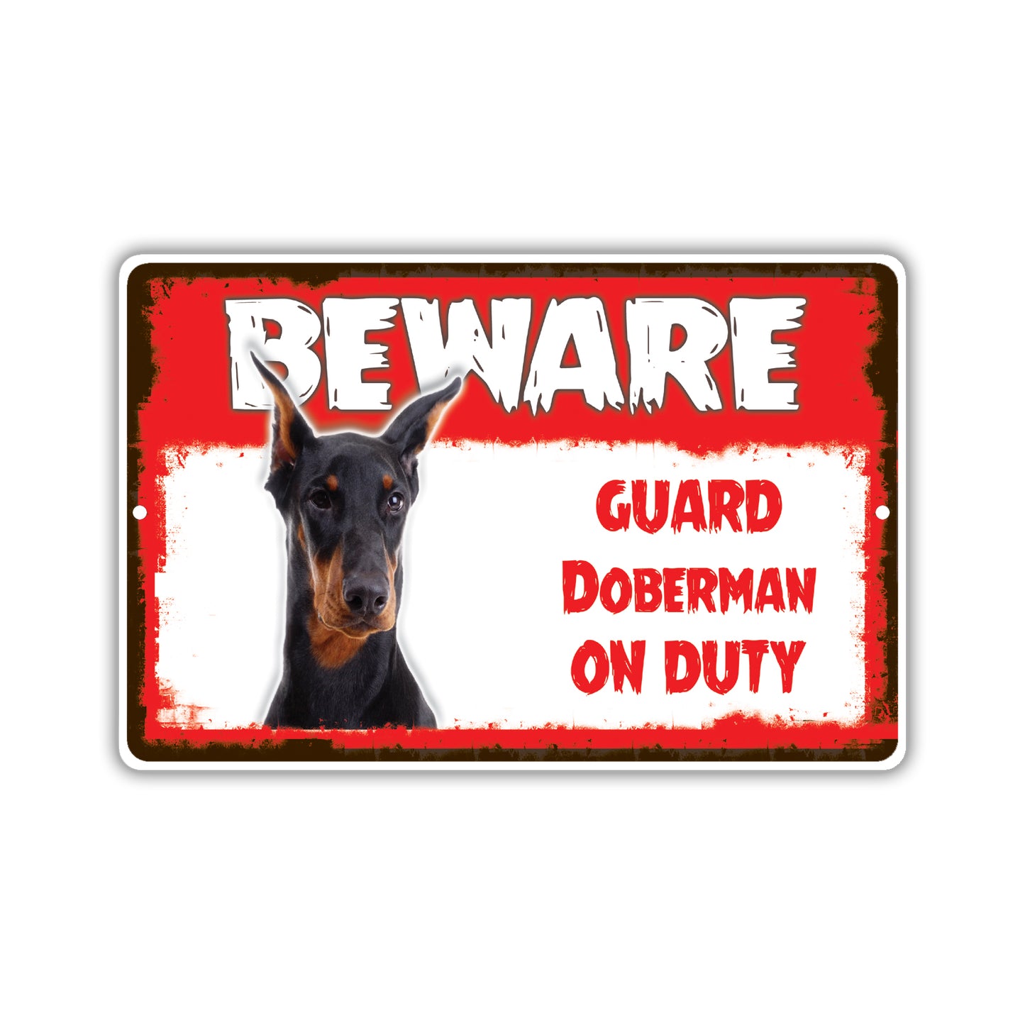 Beware! Guard Doberman On Duty Dog Sign