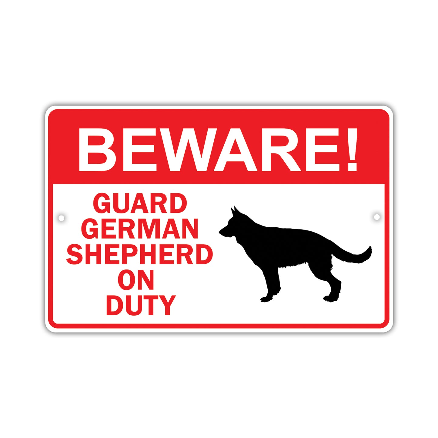 Beware! Guard German Shepherd On Duty Dog Sign