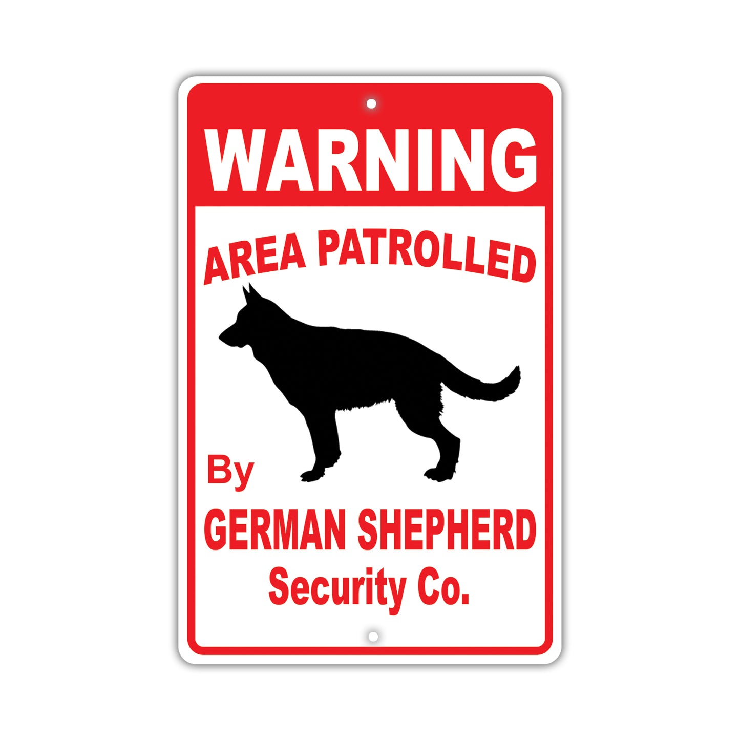 Warning Area Patrolled By German Shepherd Security Co. Dog Sign