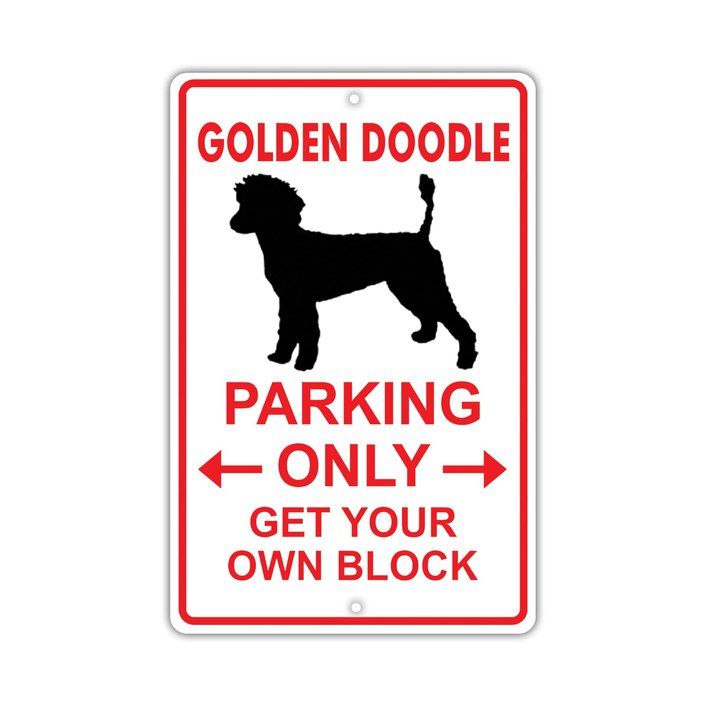 Golden Doodle Parking Only Get Your Own Block Dog Sign