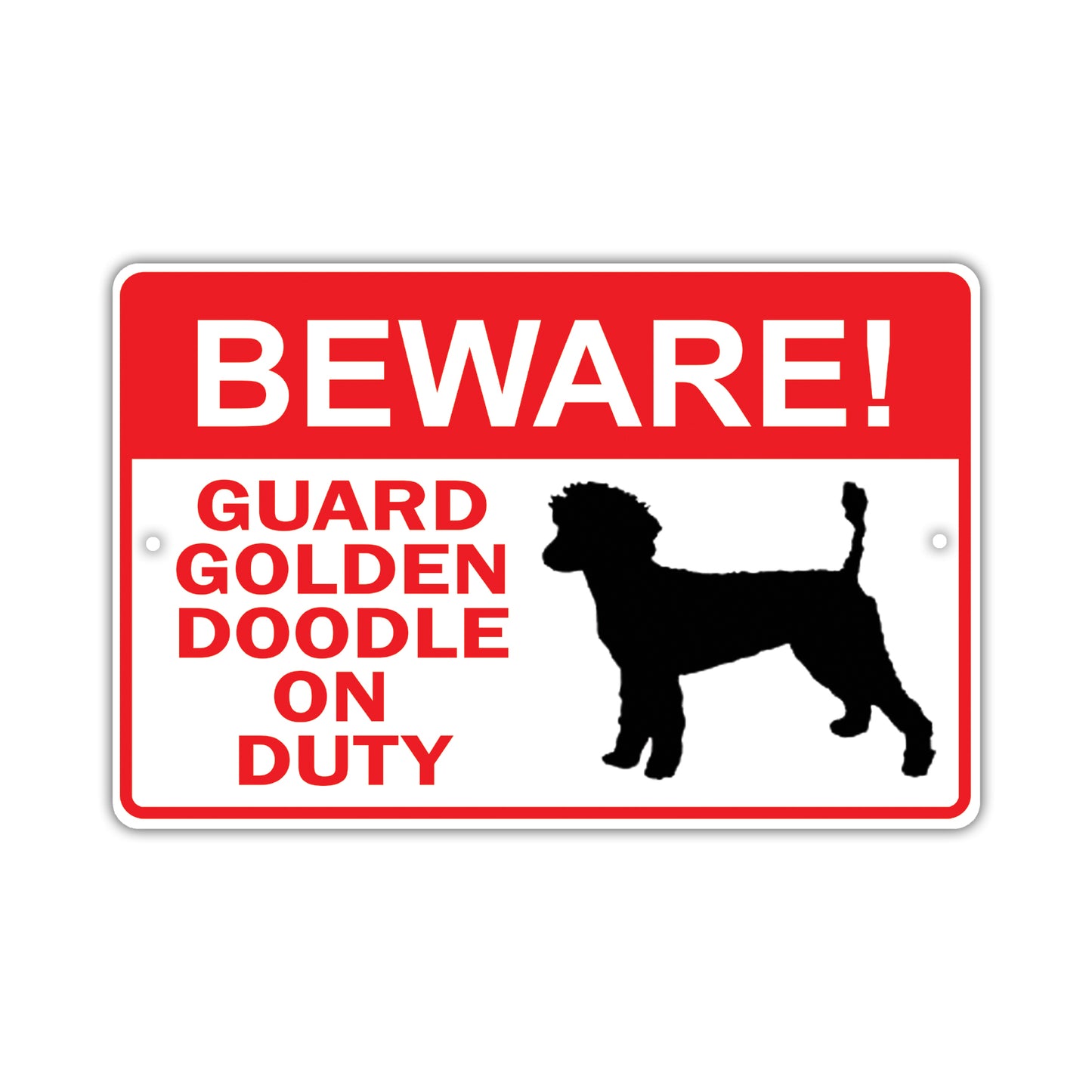Beware! Guard Golden Doodle On Duty Dog Sign