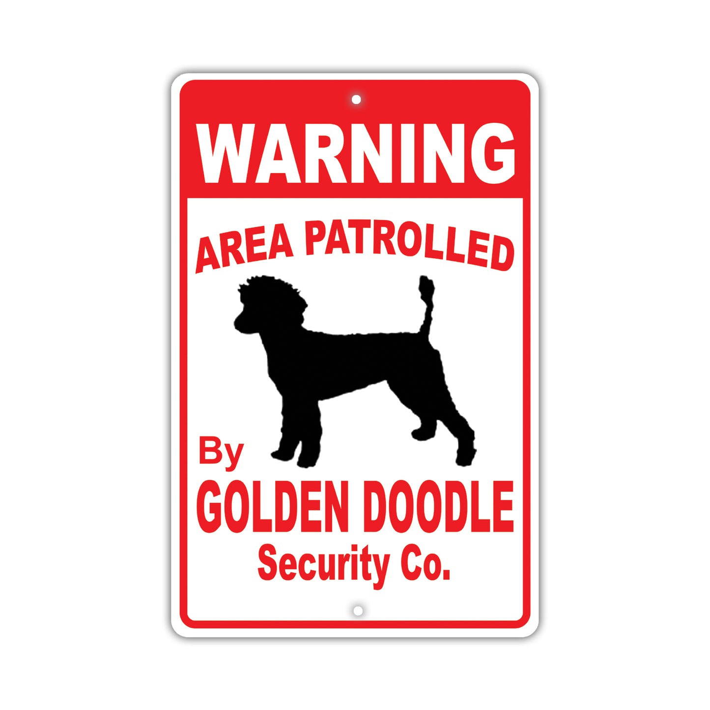 Warning Area Patrolled By Golden Doodle Security Co. Dog Sign