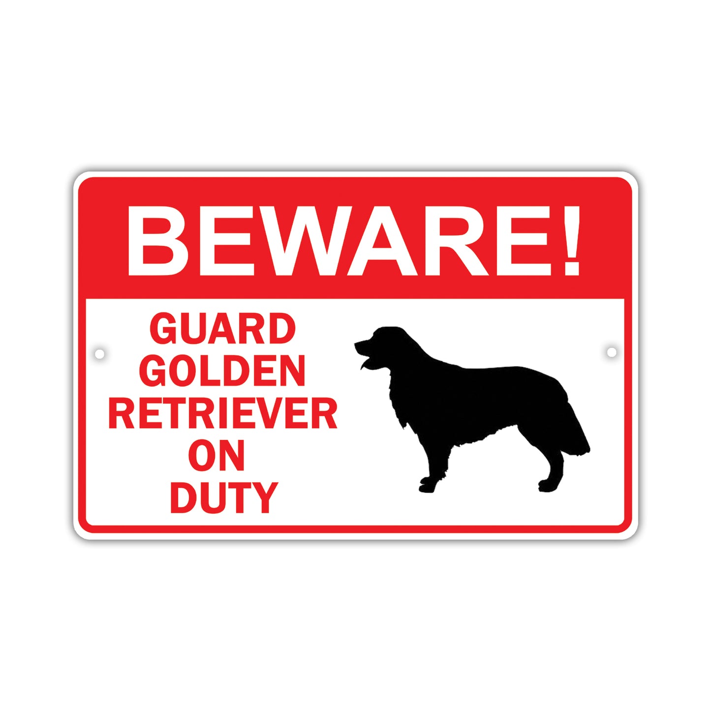 Beware! Guard Golden Retriever On Duty Dog Sign