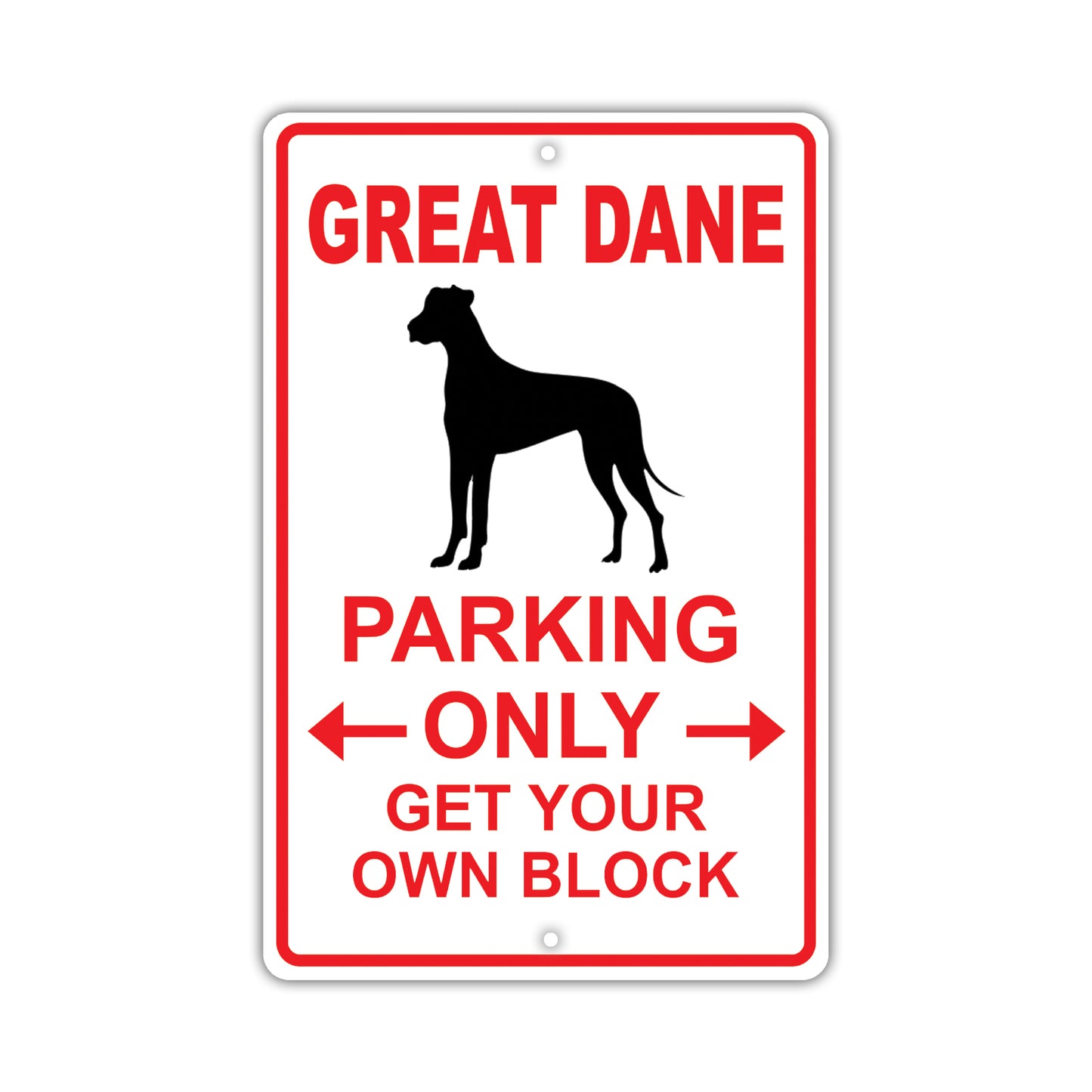 Great Dane Parking Only Get Your Own Block Dog Sign
