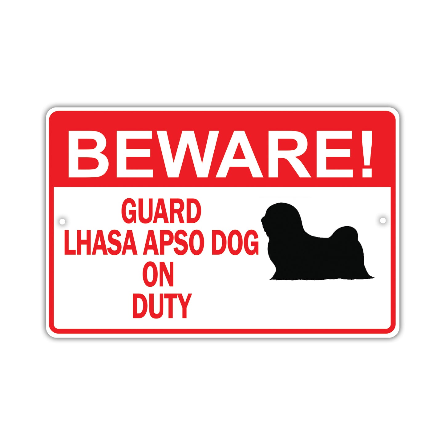 Beware! Guard Lhasa Apso Dog On Duty Dog Sign