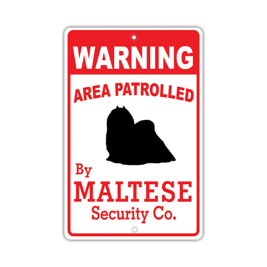 Warning Area Patrolled By Maltese Security Co. Dog Sign