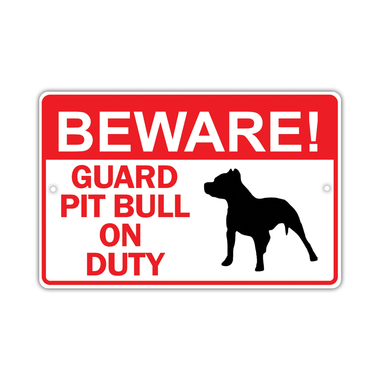 Beware! Guard Pit Bull On Duty Dog Sign