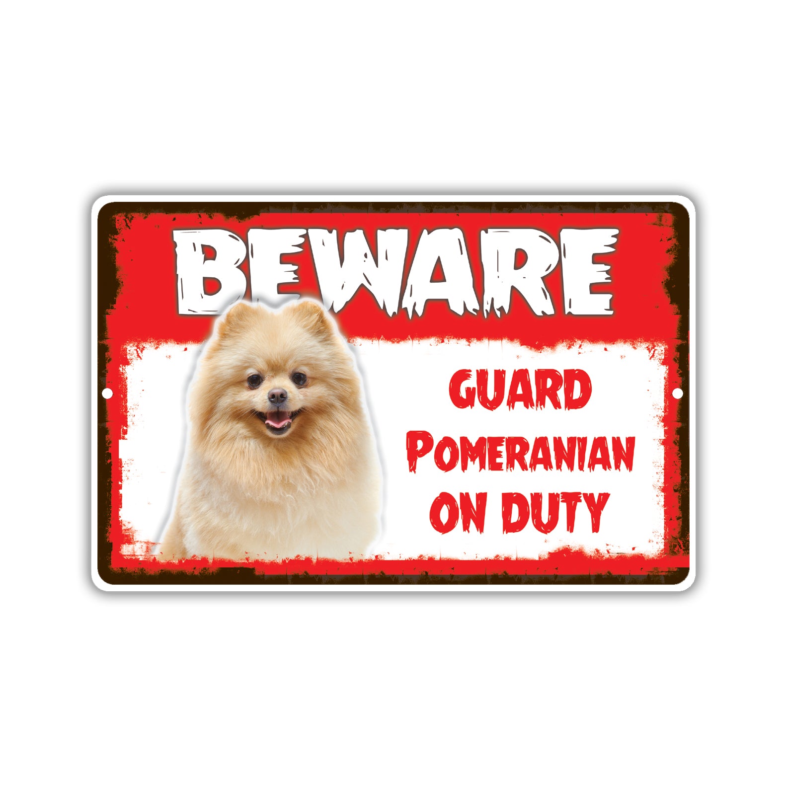Beware! Guard Pomeranian On Duty Dog Sign