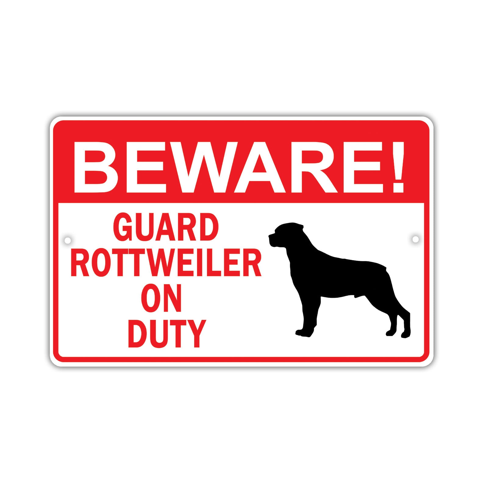 Beware! Guard Rottweiler On Duty Dog Sign