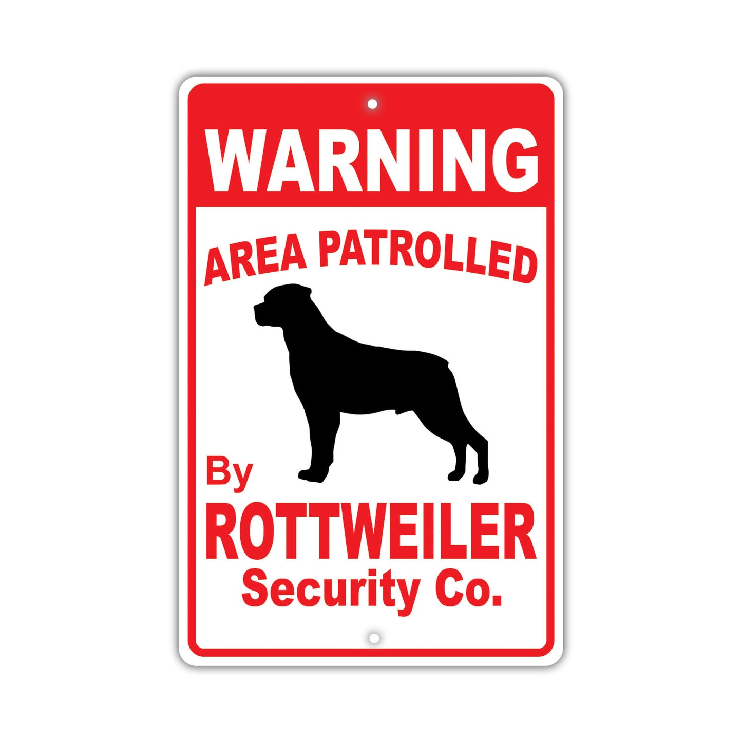 Warning Area Patrolled By Rottweiler Security Co. Dog Sign