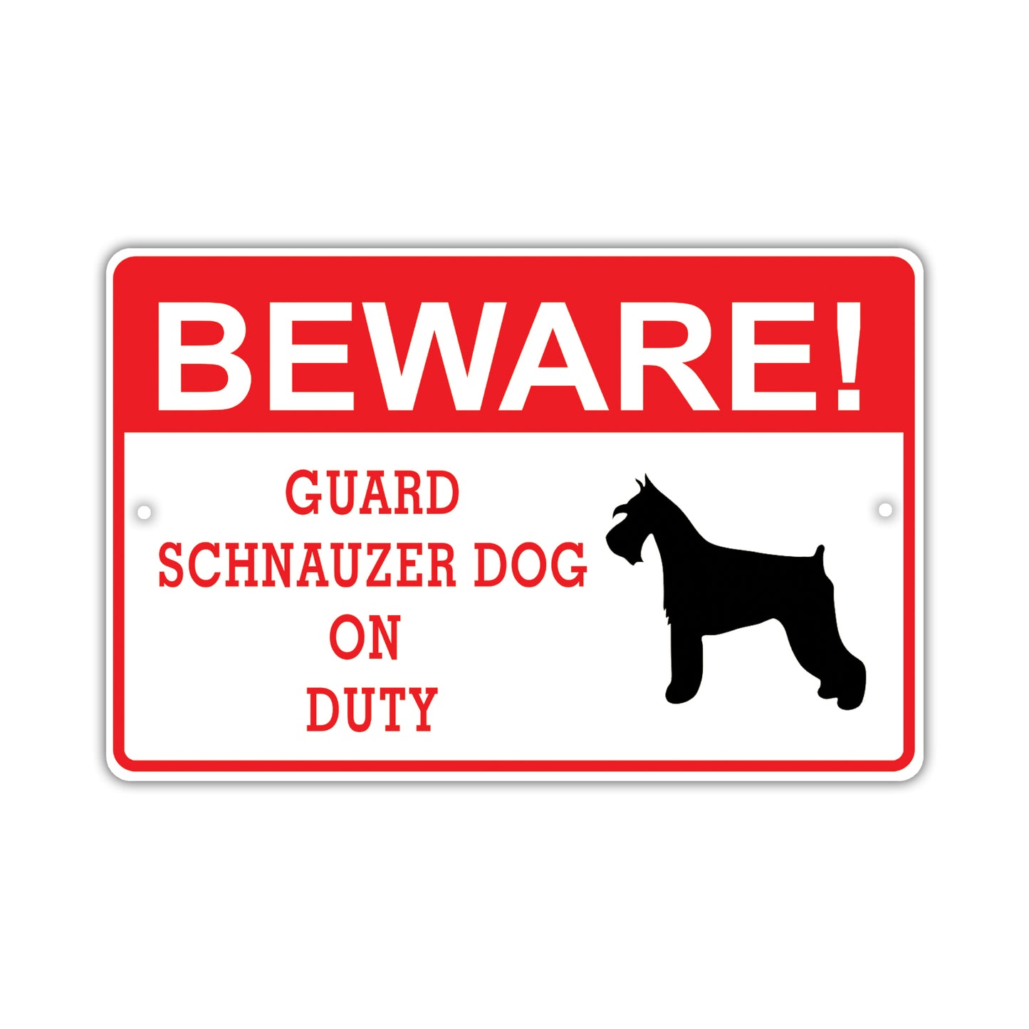 Beware! Guard Schnauzer Dog On Duty Dog Sign