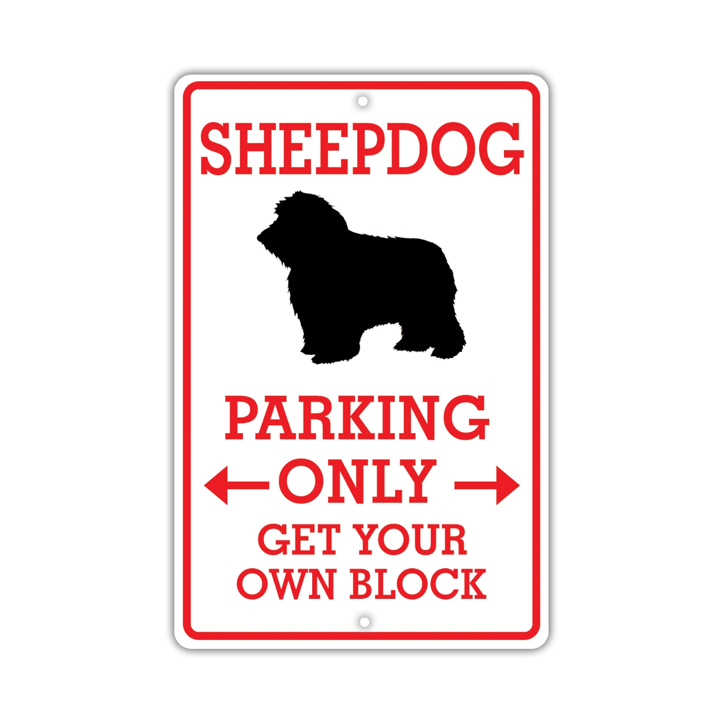 Sheep Dog Parking Only Get Your Own Block Dog Sign