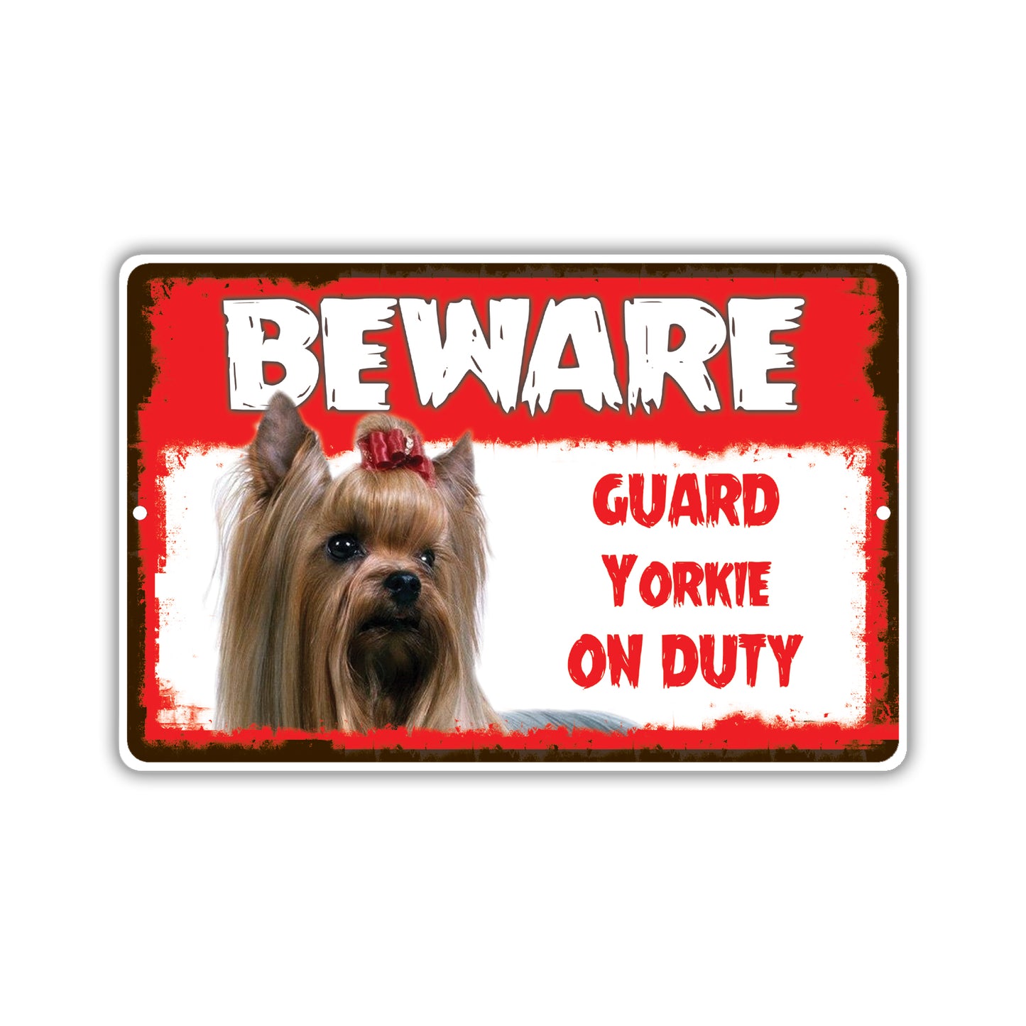 Beware! Guard Yorkie On Duty Dog Sign