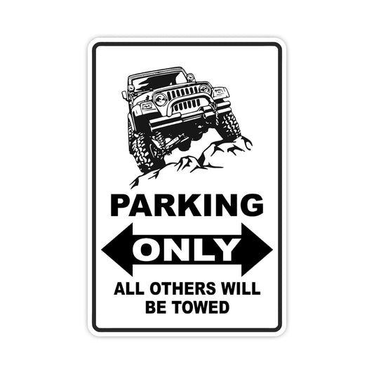 Jeep Parking Only All Others Will Be Towed Aluminum Metal Sign Plate