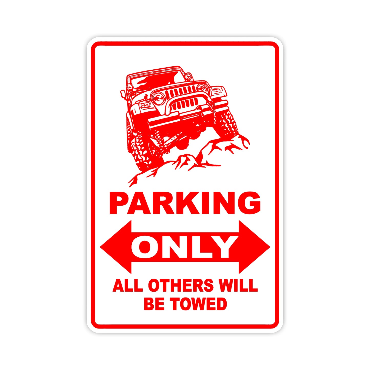 Jeep Parking Only All Others Will Be Towed Aluminum Metal Sign Plate